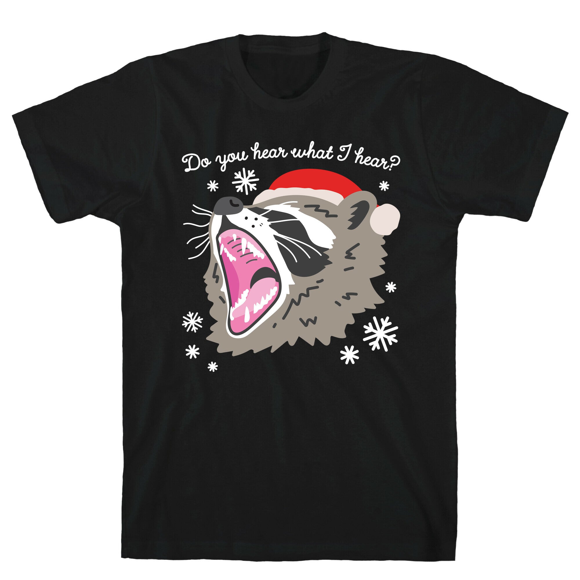 Do You Hear What I Hear? Screaming Raccoon T-Shirt
